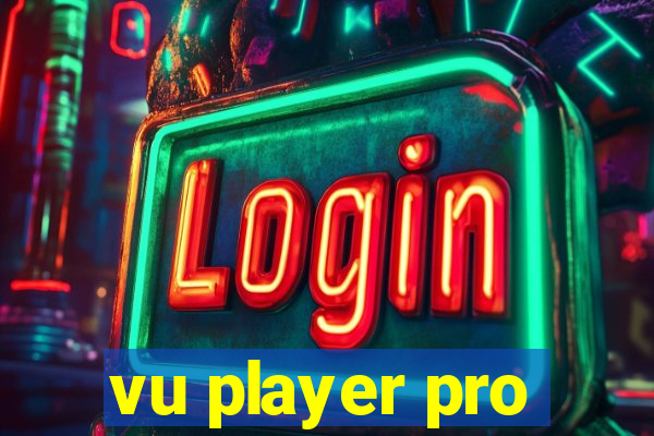 vu player pro